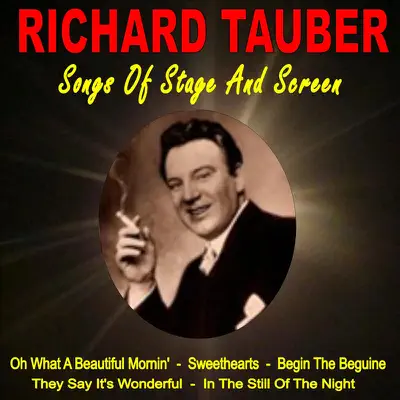 Songs of Stage and Screen - Richard Tauber Songs of Stage and Screen - Richard Tauber