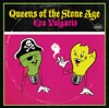 Queens Of The Stone Age - Make It Wit Chu