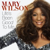 Mary Wilson - Life's Been Good to Me