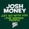 Let Go With You (Original Mix) - Josh Money lyrics