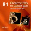 81 Greatest Hits for Concert Band album lyrics, reviews, download