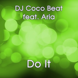 DJ Coco Beat - Do It (feat. ARIA)