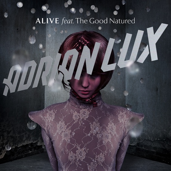Cover artwork for Alive (Extended Mix) [feat. The Good Natured]