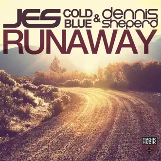 Runaway (Radio Edit) by JES, Cold Blue & Dennis Sheperd song reviws