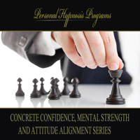 Personal Hypnosis Programs - Concrete Confidence Mental Strength and Attitude Alignment Series - EP artwork