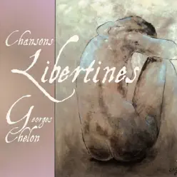 Chansons libertines - Georges Chelon Chansons libertines - Georges Chelon