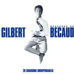 Beaucoup de Bécaud - 20 chansons indispensables - Gilbert Becaud