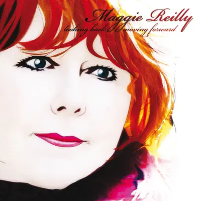 Looking Back Moving Forward - The Best Of - Maggie Reilly