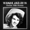 Did You Miss Me? - Wanda Jackson lyrics