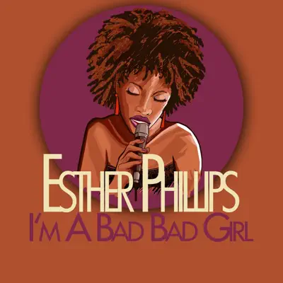I'm a Bad Bad Girl - Esther Phillips