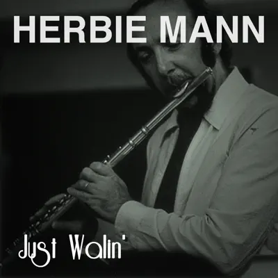 Just Walin' - Herbie Mann