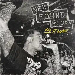 Kill It Live - New Found Glory