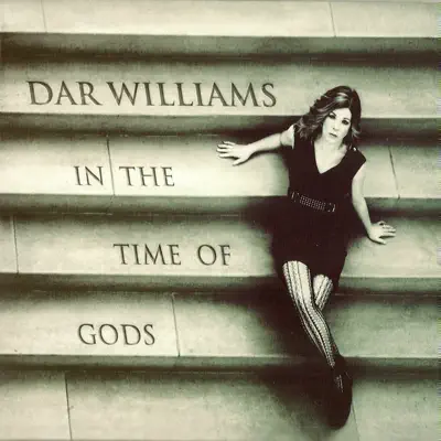 In the Time of Gods - Dar Williams In the Time of Gods - Dar Williams