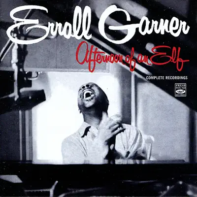 Afternoon of an Elf - Erroll Garner Afternoon of an Elf - Erroll Garner
