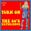 Turn On the 60's Experience