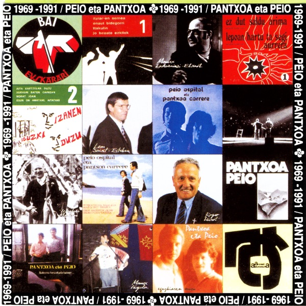 Peio eta Pantxoa 1969-1991 / Pantxoa eta Peio | Pantxoa eta Peio (Euskal Taldea). Interprète