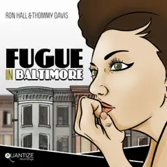 Fugue In Baltimore (Original Mix) Song Lyrics