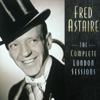 The Complete London Sessions - Fred Astaire