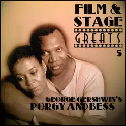 Film & Stage Greats 5 - George Gershwin's Porgy & Bess - Original Broadway Cast Film & Stage Greats 5 - George Gershwin's Porgy & Bess - Original Broadway Cast