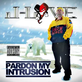 Pardon My Intrusion by J-Love album reviews, ratings, credits