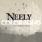 Color Blind - Neely lyrics