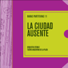 Raras Partituras 11: La Ciudad Ausente - Orquesta Estable del Teatro Argentino de La Plata & Erik Ona