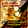 In the Mood for Saxophon - The Magic Orchestra & Fausto Papetti