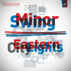 Minor Swing / Eastern City Light - Single - Belleruche