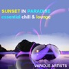 Sunset In Paradise Essential Chill & Lounge, 2012