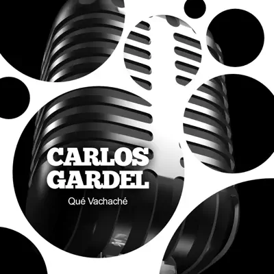 Qué vachaché - Carlos Gardel