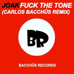 Fuck the Tone - Single - Joak