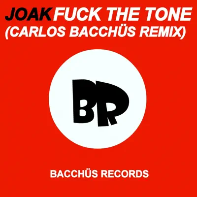 Fuck the Tone - Single - Joak