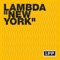 New York (Jark Prongo Remix) - Lambda lyrics
