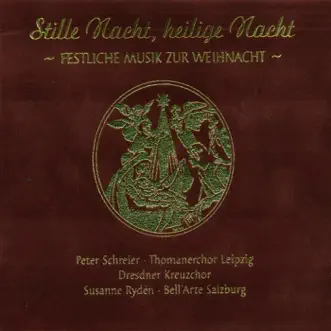 Stille Nacht, heilige Nacht by Peter Schreier, St Thomas's Boys Choir Leipzig, Staatskapelle Dresden & Hans-Joachim Rotzsch song reviws