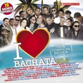 I Love Bachata 2013 - 19 Bachata Superhits - Verschillende artiesten
