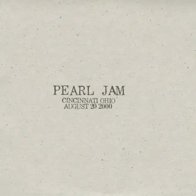 Cincinnati, OH 20-August-2000 (Live) - Pearl Jam