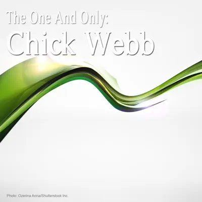 The One and Only: Chick Webb - Chick Webb