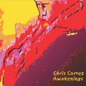 Chris Cortez - Awakenings