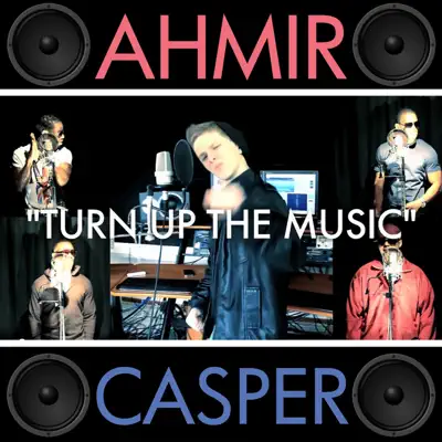 Turn Up the Music (feat. Casper) - Single - Ahmir