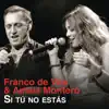 Stream & download Si Tú No Estás (feat. Amaia Montero) - Single