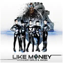 Like Money (feat. Akon) - Single - Wonder Girls Like Money (feat. Akon) - Single - Wonder Girls