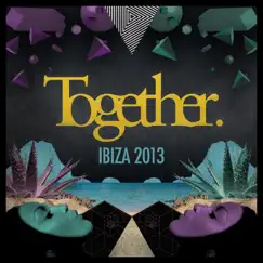 Together Ibiza 2013 by Various Artists album reviews, ratings, credits