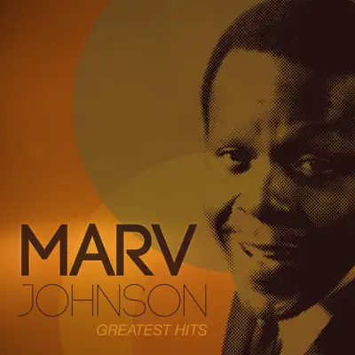 Marv Johnson: Greatest Hits - Marv Johnson Marv Johnson: Greatest Hits - Marv Johnson