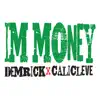 I'm Money (feat. Cali Cleve) song lyrics
