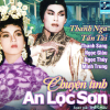 Chuyen Tinh An Loc Son - Thanh Sang, Ngoc Giau, Ngoc Thuy & Minh Trung