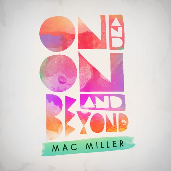 Mac Miller - On and On and Beyond - EP