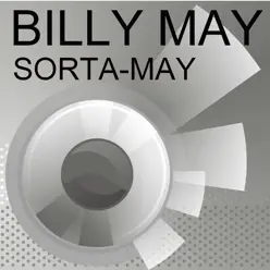 Sorta-May - Billy May Sorta-May - Billy May