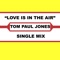 Love Is In The Air - Tom Paul Jones lyrics