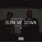 Burn Me Down (feat. Tyga & Raak) - Gilbere Forte lyrics