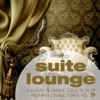 Suite Lounge 9 - A Collection of Relaxing Lounge Tunes, 2014